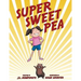 Super Sweet Pea