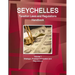 Seychelles Taxation Laws and Regulations Handbook Volume 1 Strategic, Practical Information and Regulations