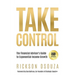 Take Control: The Financial Advisor's Guide to Exponential Income Growth