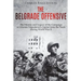 The Belgrade Offensive: The History and Legacy of the Campaign to Liberate Yugoslavia's Capital from the Nazis during World War II