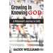 Growing In Knowing God: A Millennial's Journey In Faith