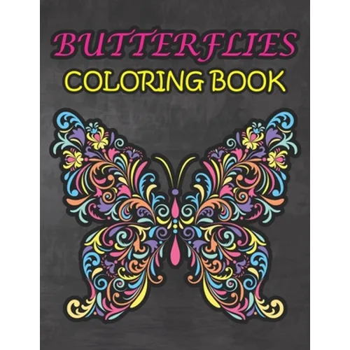 Butterflies Coloring Book: Best Gift on Birthday Anniversary and Festival for Adults Men and Women - Amazing Stress Relieving Mandala Design Butt