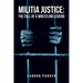 Militia Justice: The Fall of a Wrestling Legend