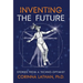 Inventing the Future: Stories from a Techno-Optimist