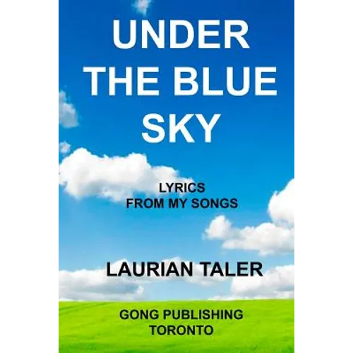 Under the Blue Sky: Lyrics from my Songs