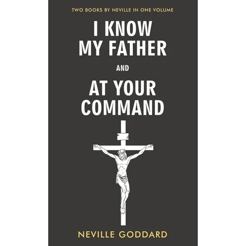 I Know My Father and At Your Command