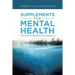 Supplements for Mental Health: Focus on Vitamin D3 and Omega 3