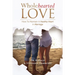 Wholehearted Love: How To Maintain A Healthy Heart In Marriage