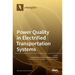 Power Quality in Electrified Transportation Systems