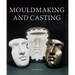 Mouldmaking and Casting