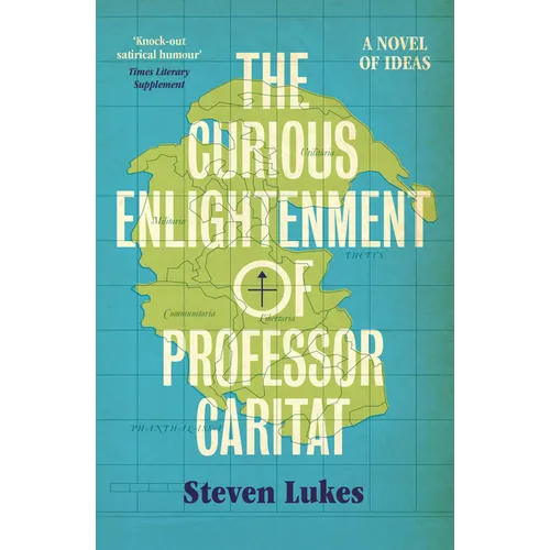 The Curious Enlightenment of Professor Caritat: A Novel of Ideas