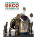 Deco Ceramics: The Style of an Era