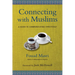 Connecting with Muslims: A Guide to Communicating Effectively
