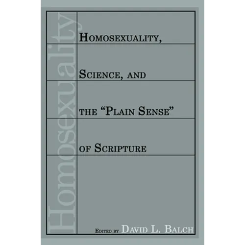 Homosexuality, Science, and the "Plain Sense" of Scripture