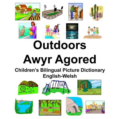 English-Welsh Outdoors/Awyr Agored Children's Bilingual Picture Dictionary