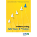 Understanding Agile Values & Principles: An Examination of the Agile Manifesto