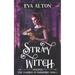 Stray Witch: A Paranormal Vampire Romance and Urban Fantasy Novel