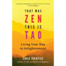 That Was Zen, This Is Tao: Living Your Way to Enlightenment