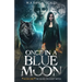 Once In A Blue Moon: Book One