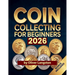 Coin Collecting For Beginners 2026: Essential Strategies to Build a Valuable Collection and Master Numismatics
