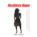 Reckless Hope: Book Three
