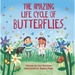 The Amazing Life Cycle of Butterflies