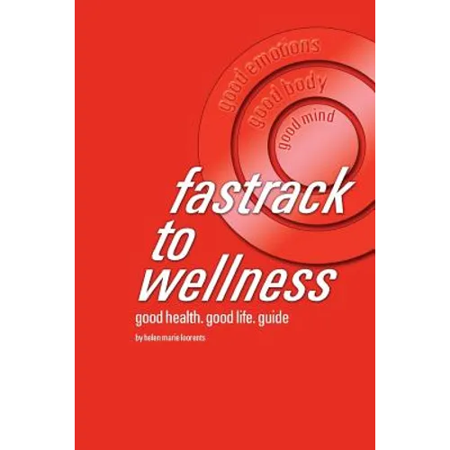 fastrack to wellness: good health. good life. guide