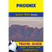 Phoenix Travel Guide (Quick Trips Series): Sights, Culture, Food, Shopping & Fun
