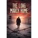 The Long March Home: A True WWII Story of Escape, Survival, and the Fight to Return