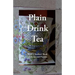Plain Drink Tea: Ward J. Stothers' Book of Poems and Prayers