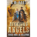 Avenging Angels: Three Days in Helltown