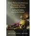 The Philosophical Possibilities Beyond Death: Exploring the Evidence from Psychical Research