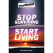 Stop Surviving, Start Living: The Shmuz on Life 1