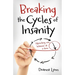 Breaking the Cycles of Insanity