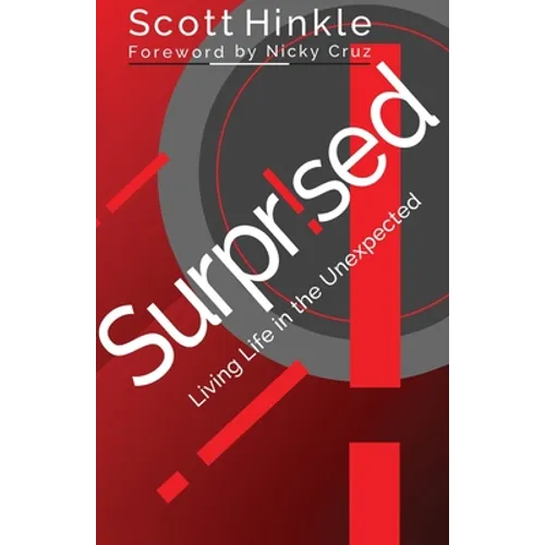 Surprised: Living Life in the Unexpected