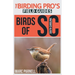 Birds of South Carolina (The Birding Pro's Field Guides)