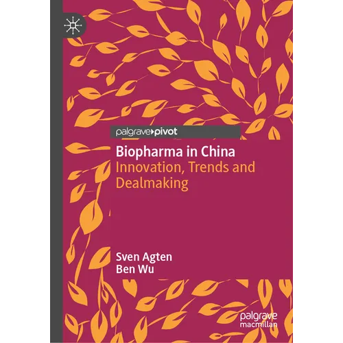 Biopharma in China: Innovation, Trends and Dealmaking