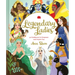 Legendary Ladies: 50 Goddesses to Empower and Inspire You