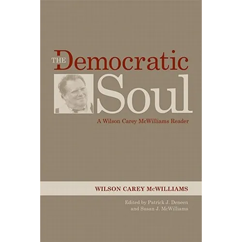 The Democratic Soul: A Wilson Carey McWilliams Reader
