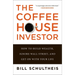 The Coffeehouse Investor: How to Build Wealth, Ignore Wall Street, and Get on with Your Life