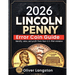 Lincoln Penny Error Coin Guide: Identify, Value, and Profit from Rare U.S. Mint Mistakes