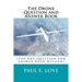 The Drone Question and Answer Book: (The UAV Question and Answer Book Revised)