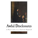 Awful Disclosures: A Nun's Life in a Convent Exposed