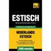 Thematische woordenschat Nederlands-Estisch - 7000 woorden