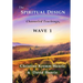 The Spiritual Design: Channeled Teachings, Wave 1