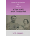A Time to Kill, and a Time to Heal