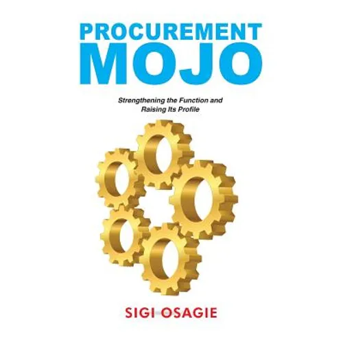 Procurement Mojo: Strengthening the Function and Raising Its Profile