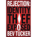 Rejection: Identity Thief Exposed