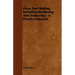 Press Tool Making - Including Hardening And Tempering - A Practical Manual