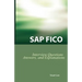 SAP Fico Interview Questions, Answers, and Explanations: SAP Fico Certification Review